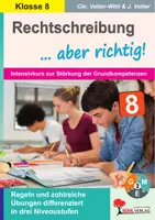 Vorschau - Arbeitsblätter - Rechtschreibung ... aber richtig! Klasse 8 | Intensivkurs zur Stärkung der Grundkompetenzen | differenziert in 3 Niveaus mit Lösungen - Deckblatt