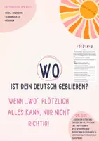 Vorschau - Arbeitsblätter - Wo ist dein Deutsch geblieben - Wenn ,,wo’’ plötzlich alles kann, nur nicht richtig! - Deckblatt