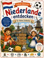 Vorschau - Unterrichtsreihen - Fussball-WM 2026 | Niederlande entdecken- Sachunterricht Grundschule Klasse 1-4 - Deckblatt