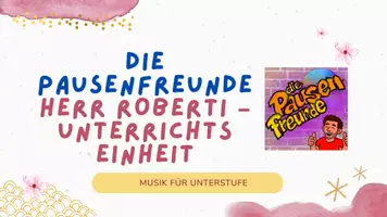 Vorschau - Unterrichtsreihen - Die Pausenfreunde - Herr Roberti - Unterrichtseinheit - Deckblatt