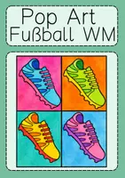 Vorschau - Arbeitsblätter - Kunst Fußball WM 2026 Pop Art Klasse 1 - 3 Popart Vorlagen - Seite 1