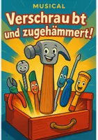 Vorschau - Spiele - Skript - Musical- Verschraubt und zugehämmert! - Unterstufe - Deckblatt