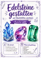 Vorschau - Stundenentwürfe - Kunst: Edelsteine Kunstprojekt (mit Differenzierung) - Deckblatt