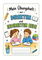 Vorschau - Arbeitsblätter - Direkte und indirekte Rede. Übungsheft mit Lösungen - Seite 1