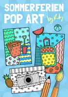 Vorschau - Mal- und Bastelvorlagen - Sommerferien Pop Art zum Weiter & Ausmalen 🏝 Abstrakte Ausmalbilder im Sommer - Deckblatt