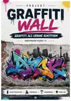 Vorschau - Unterrichtsreihen - Graffiti Wall – Graffiti als urbane Kunstform (Street Art | Kunst | 7. - 9. Klasse) - Deckblatt