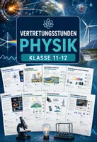 Vorschau - Unterrichtsreihen - Vertretungsstunden Physik Klasse 11-12 - 10 Arbeitsblätter - Deckblatt