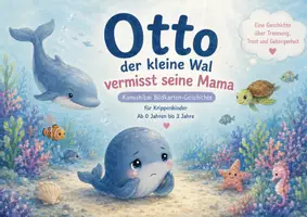 Vorschau - Bildkarten - Mama kommt wieder! 🐋💙
Die berührende Kamishibai-Geschichte von Otto dem kleinen Wal für die Eingewöhnung in Krippe & Kita - Seite 1