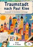 Vorschau - Arbeitsblätter - Paul Klee Kunst Klasse 3-6: Traumstadt - Deckblatt