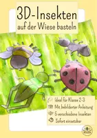 Vorschau - Mal- und Bastelvorlagen - Kunst Grundschule Sommer - Insekten basteln Frühling und Sommer - Kunst Klasse 2 und 3 - Deckblatt