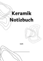 Vorschau - Arbeitsblätter - Keramik Notizbuch Vorlage (Stil: minimalistisch) - Seite 3