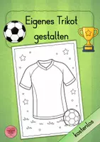 Vorschau - Mal- und Bastelvorlagen - Eigenes Fußball Trikot gestalten - kreatives Kunstprojekt - Deckblatt