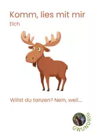 Vorschau - Unterrichtsreihen - Komm, lies mit mir_Elch_willst du tanzen, nein, weil - Deckblatt