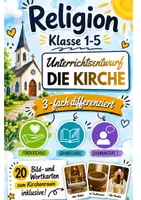 Vorschau - Stundenentwürfe - Die Kirche & der Kirchenraum⏐ Unterrichtsentwurf ⏐ 3-fach differenziert ⏐ Förderschule, Grundschule & Sekundarstufe I ⏐ Klasse 1-5 - Deckblatt