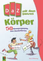 Vorschau - Spiele - DaZ mit dem ganzen Körper: 50 Bewegungsspiele zum Deutschlernen - Deckblatt