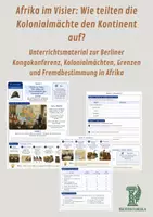 Vorschau - Unterrichtsreihen - Afrika im Visier: Wie teilten die Kolonialmächte den Kontinent auf? Unterrichtsmaterial zur Berliner Kongokonferenz, Kolonialmächten, Grenzen und Fremdbestimmung in Afrika - Deckblatt