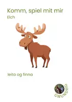 Vorschau - Unterrichtsreihen - Komm, spiel mit mir_Elch_leita og finna - Deckblatt