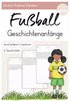 Vorschau - Arbeitsblätter - Fußball: Geschichtenanfänge zum Weiterschreiben (Fortsetzungsgeschichte) - Deckblatt