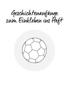 Vorschau - Arbeitsblätter - Fußball: Geschichtenanfänge zum Weiterschreiben (Fortsetzungsgeschichte) - Seite 3