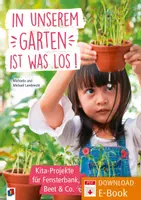Vorschau - Experimente - In unserem Garten ist was los! – Kita-Projekte für Fensterbank, Beet & Co. - Deckblatt