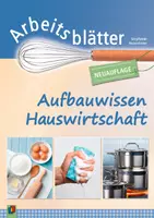Vorschau - Stundenentwürfe - Arbeitsblätter Aufbauwissen Hauswirtschaft: Klasse 5-7 – Überarbeitete Neuauflage 2021 - Deckblatt