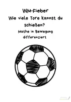 Vorschau - Arbeitsblätter - WM - Fußball spielen in Mathe (differenziert) - Deckblatt
