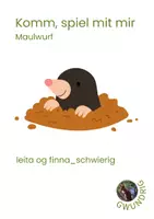 Vorschau - Unterrichtsreihen - Komm, spiel mit mir_Maulwurf_leita og finna_mittel_schwierig - Deckblatt