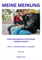 Vorschau - Arbeitsblätter - Meine Meinung: Sollen Smartphones in der Schule verboten werden? (DaZ ab B1) - Deckblatt
