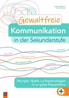 Vorschau - Arbeitsblätter - Gewaltfreie Kommunikation in der Sekundarstufe: Übungen, Spiele und Kopiervorlagen für ein gutes Klassenklima - Deckblatt