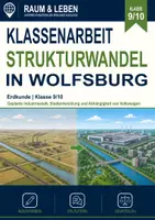 Vorschau - Klassenarbeiten - Klassenarbeit: Strukturwandel in Wolfsburg - Deckblatt