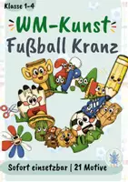 Vorschau - Arbeitsblätter - WM Kunst - bastel deinen Fußballkranz - Deckblatt