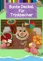 Vorschau - Mal- und Bastelvorlagen - Werken Sommer, Deckel für Trinkbecher, Steckperlen, Grundschule - Deckblatt