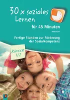 Vorschau - Stundenentwürfe - 30 x soziales Lernen für 45 Minuten – Klasse 1/2: Fertige Stunden zur Förderung der Sozialkompetenz - Deckblatt