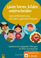 Vorschau - Spiele - Laute hören, bilden, unterscheiden – Sprachförderung mit dem ganzen Körper: Spielerische Logopädie-Übungen für Kita, Grundschule und zu Hause - Deckblatt