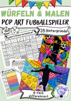 Vorschau - Mal- und Bastelvorlagen - Würfeln und Malen Fußballspieler Pop Art Fußballspielerin - Deckblatt
