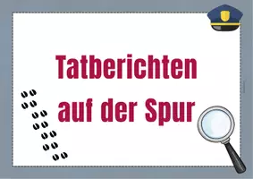 Vorschau - Unterrichtsreihen - Tatberichte (Bericht & Personenbeschreibung) - Seite 1