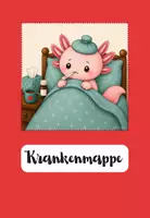 Vorschau - Arbeitsblätter - Axolotlklasse Krankenmappe und Genesungsgruß - Seite 1