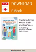 Vorschau - Stundenentwürfe - Grundschulkinder werden Streitschlichter*innen: Ein Ausbildungsprogramm mit vielen Kopiervorlagen, aktualisierte Neuauflage - Seite 1