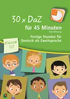 Vorschau - Stundenentwürfe - 30 x DaZ für 45 Minuten – Klasse 1/2: Fertige Stunden für Deutsch als Zweitsprache - Deckblatt