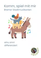 Vorschau - Unterrichtsreihen - Komm, spiel mit mir_Bremer Stadtmusikanten_einu sinni_differenziert - Deckblatt