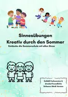 Vorschau - Stundenentwürfe - Kreativ durch den Sommer – Sinnesübungen für die Sommerschule | DaZ-Arbeitsheft für Grundschulkinder - Deckblatt