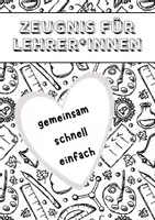 Vorschau - Anderer Materialtyp - Zeugnis für Lehrer*innen (gemeinsam, schnell, einfach) - Deckblatt