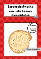 Vorschau - Arbeitsblätter - Kurzgeschichte Streuselschnecke - Deckblatt