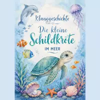 Vorschau - Bildkarten - Klanggeschichte „Die kleine Schildkröte im Meer“ | Bildkarten, Orff-Instrumente & Ausmalbild | Kita & Vorschule - Deckblatt