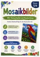Vorschau - Arbeitsblätter - Kunst - Mosaikbilder Farbverläufe und Raumwirkung (Klasse 5 & 6) - Deckblatt