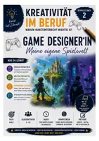 Vorschau - Stundenentwürfe - Kunst - Kreativität im Beruf: Game-Designer - Deckblatt
