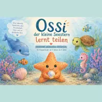 Vorschau - Bildkarten - Kamishibai Teilen lernen Kindergarten | Ossi der kleine Seestern | Bildkartengeschichte Gefühle Freundschaft Kita - Deckblatt