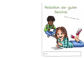 Vorschau - Unterrichtsreihen - Lernheft Bericht - Redaktion der guten Berichte (Deutsch, Klasse 5-7) - Seite 3