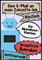 Vorschau - Arbeitsblätter - Eine E-Mail an mein Zukunfts-Ich, kreatives Schreiben, Abschlussklasse - Deckblatt