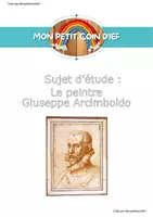 Aperçu - Préparation de séquence / Séquence complète - Sujet d'étude Giuseppe Arcimboldo Monpetitcoindief - Page de couverture